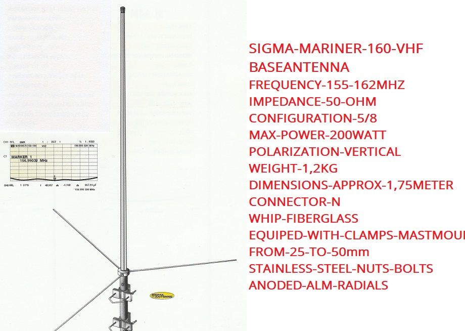 SIGMA-MARINER-160-VHF-BASEANTENNA
Kr950,-+Porto-N-Pakken;Kr290,-
Kontakt;odderiks@online.no