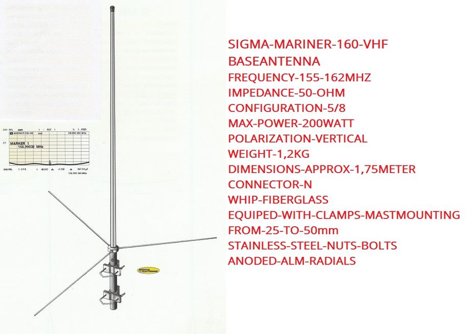 SIGMA-MARINER-160-VHF-BASEANTENNA
Kr950,-+Porto-N-Pakken;Kr290,-
Kontakt;odderiks@online.no