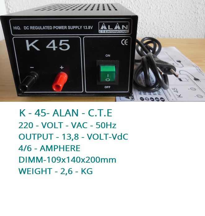 K-45 ALAN-220Volt-Ac-13,8Volt-Dc-4/6P-Ampere;Dimm;109x140x200mm-Vekt;2,6Kg:Kr500,-+Porto-Norgespakken;Kr150,-Kontakt;epost;odderiks@online.no